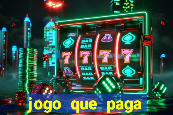 jogo que paga dinheiro de verdade sem precisar depositar